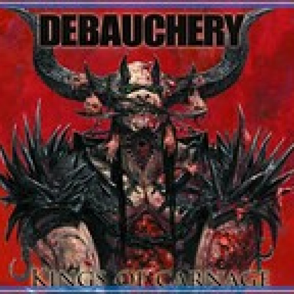 Debauchery - Kings Of Carnage